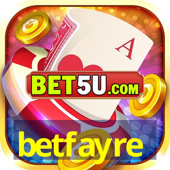 betfayre