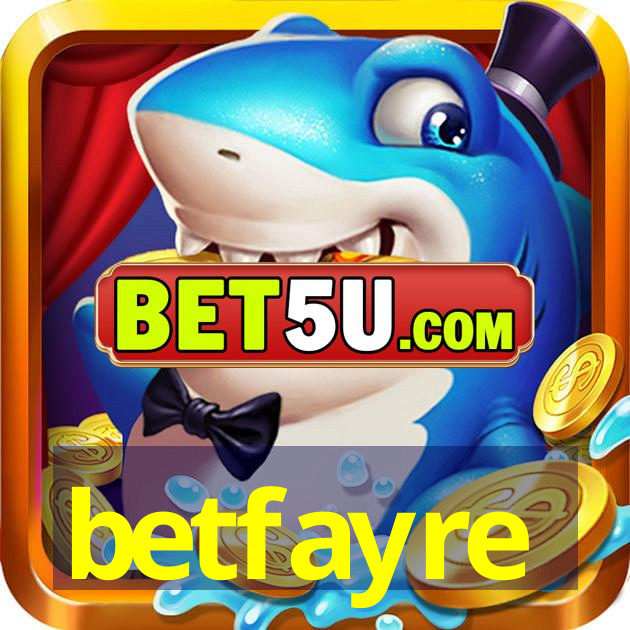 betfayre