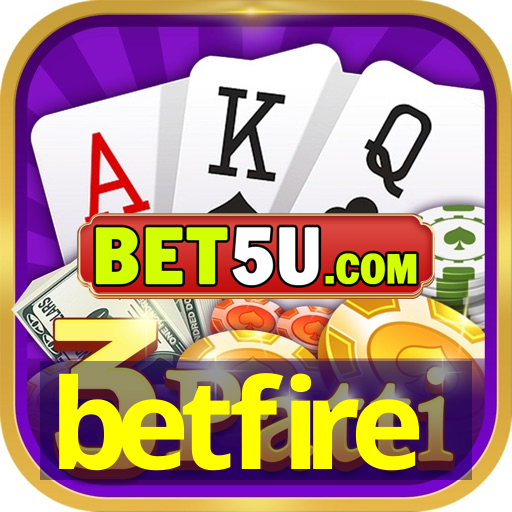 betfire