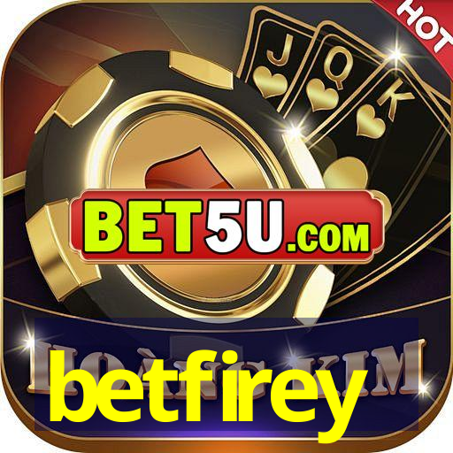 betfirey