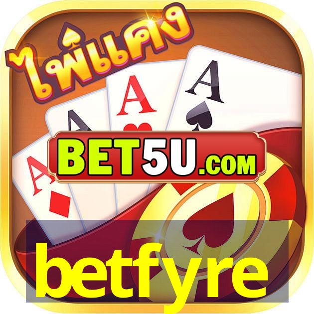 betfyre