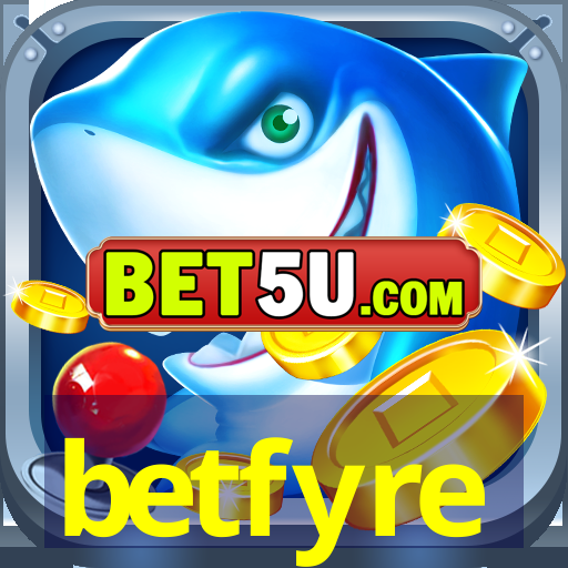 betfyre