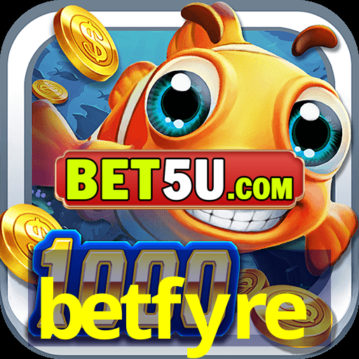 betfyre