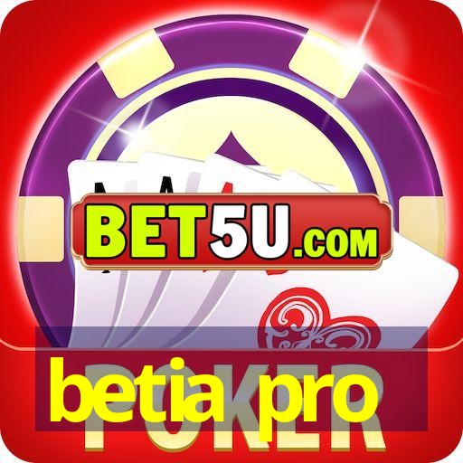 betia pro