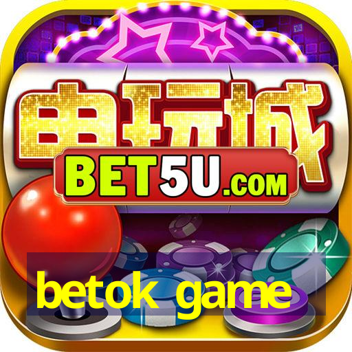 betok game