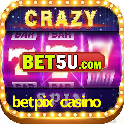 betpix casino