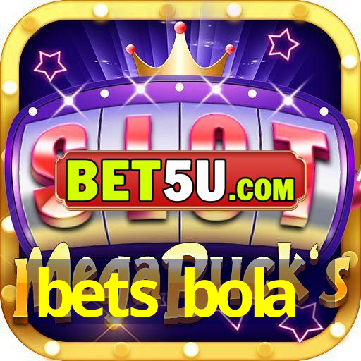 bets bola