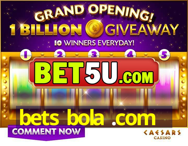 bets bola .com