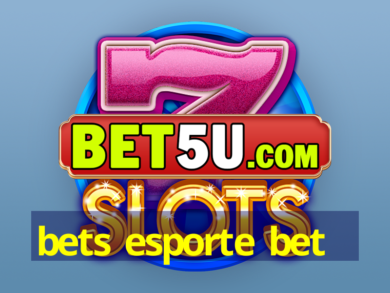 bets esporte bet