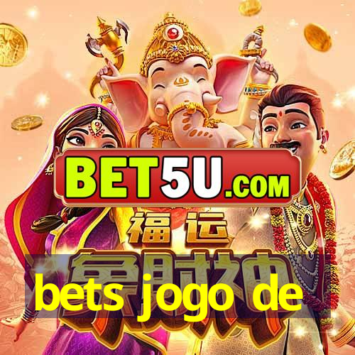 bets jogo de