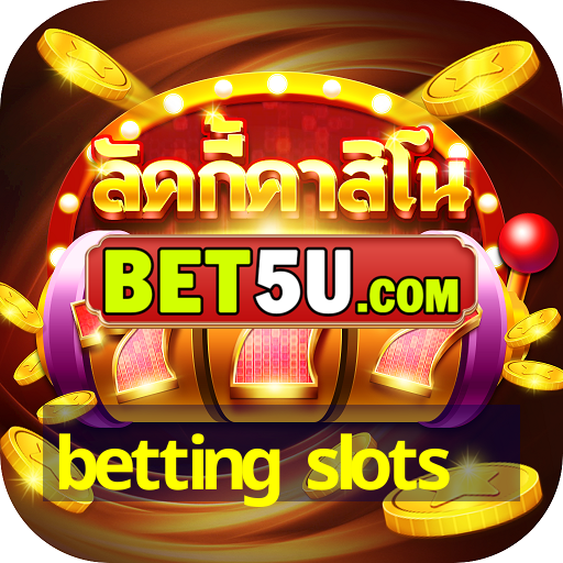 betting slots