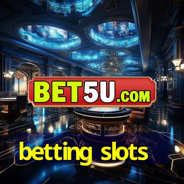 betting slots