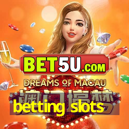 betting slots