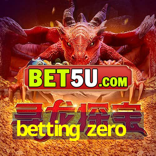 betting zero