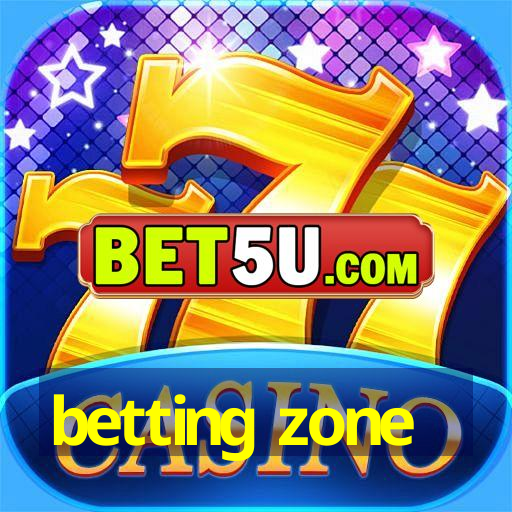 betting zone