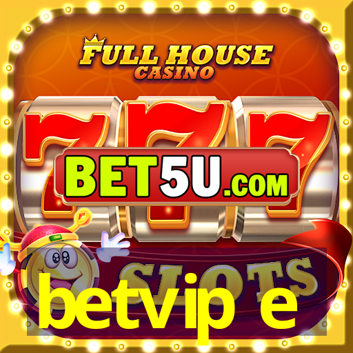 betvip e