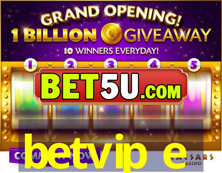 betvip e