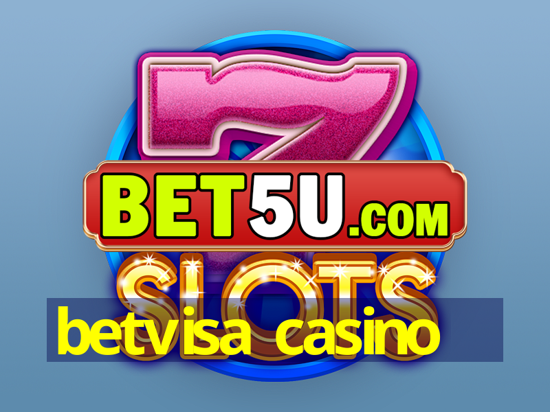 betvisa casino