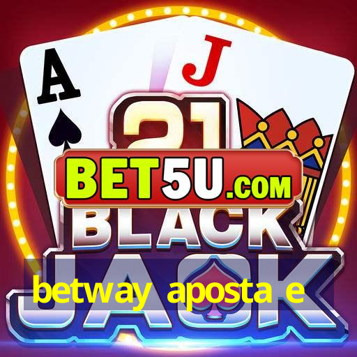 betway aposta e