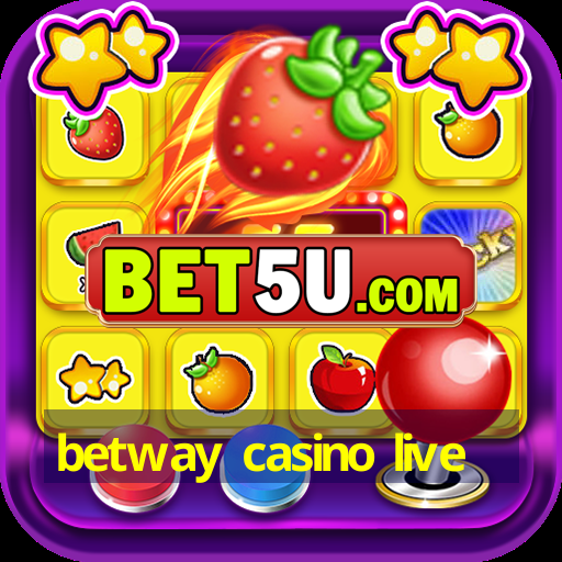 betway casino live