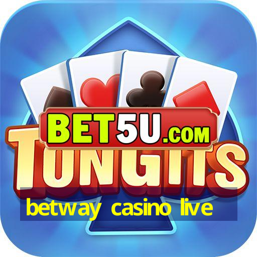 betway casino live