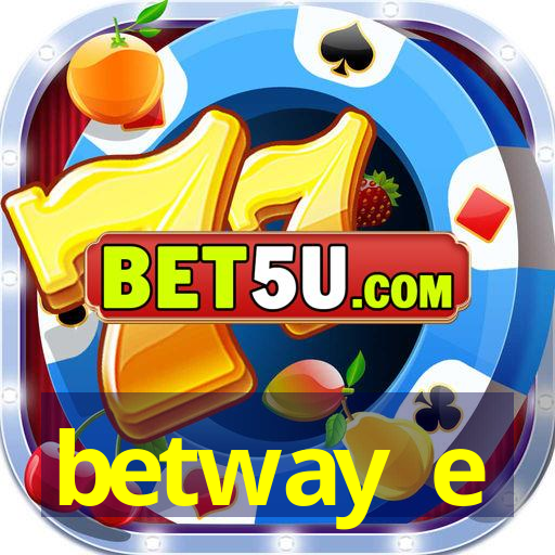 betway e