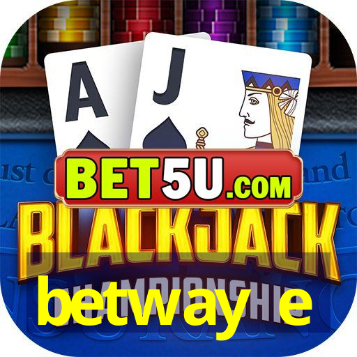 betway e