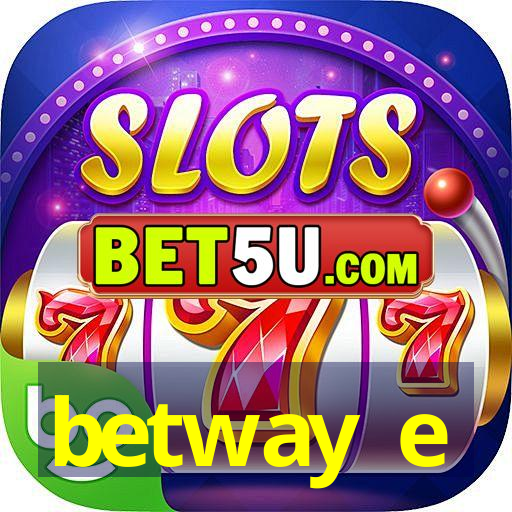 betway e