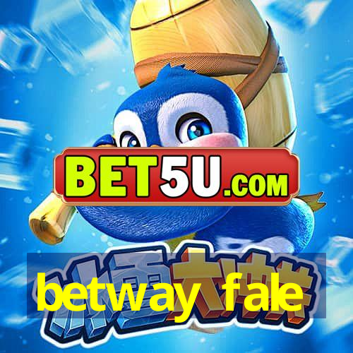 betway fale