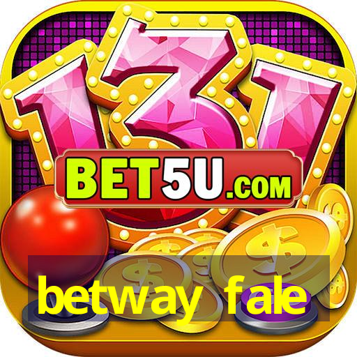 betway fale