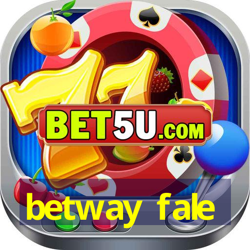 betway fale