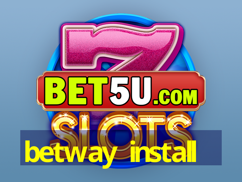 betway install