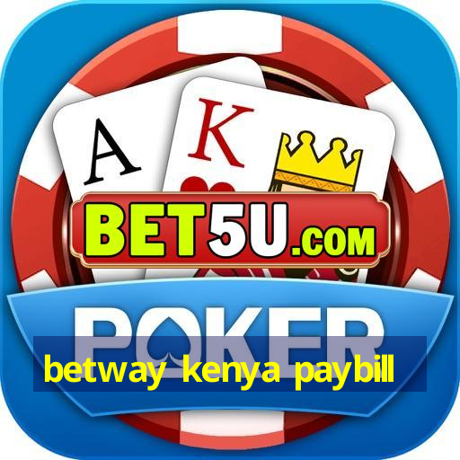 betway kenya paybill