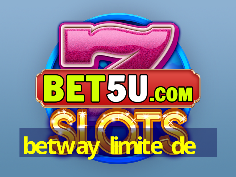 betway limite de