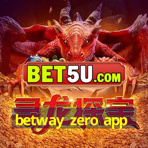 betway zero app