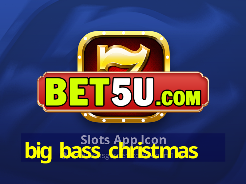 big bass christmas