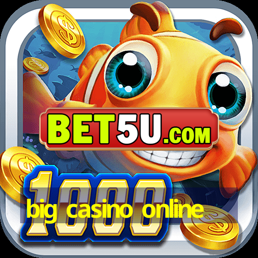 big casino online