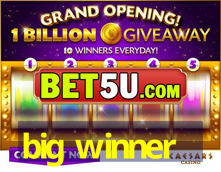 big winner