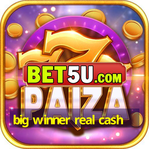 big winner real cash