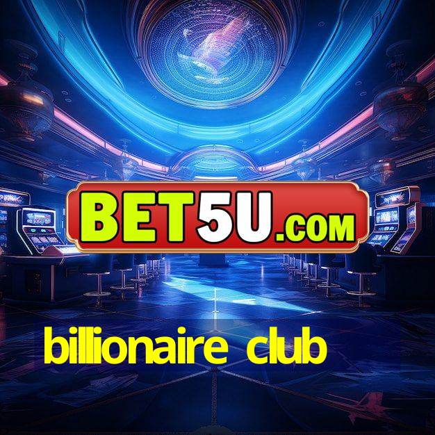 billionaire club