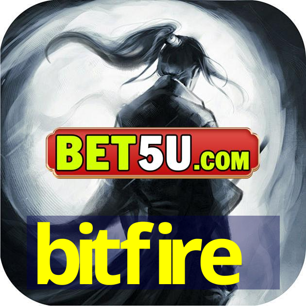 bitfire