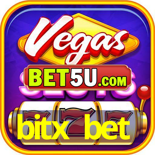 bitx bet