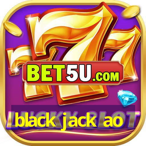 black jack ao