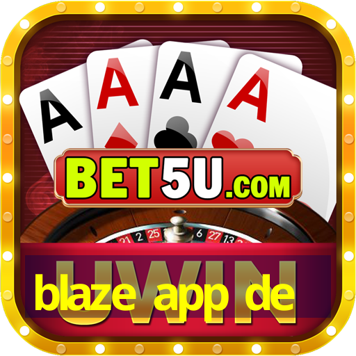 blaze app de