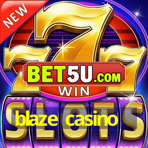 blaze casino