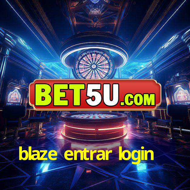 blaze entrar login