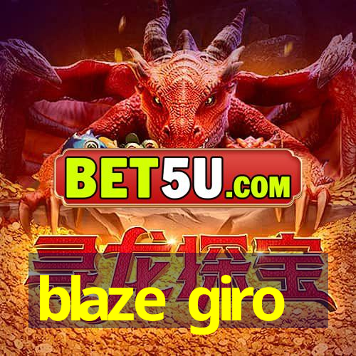 blaze giro