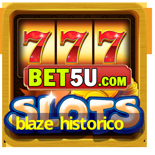 blaze historico