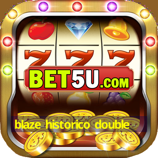 blaze historico double