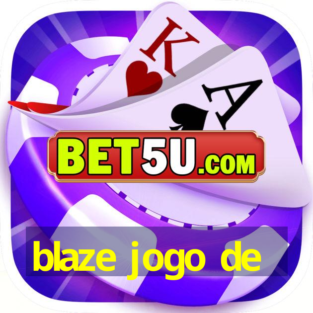 blaze jogo de